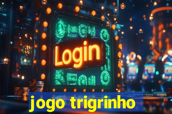 jogo trigrinho